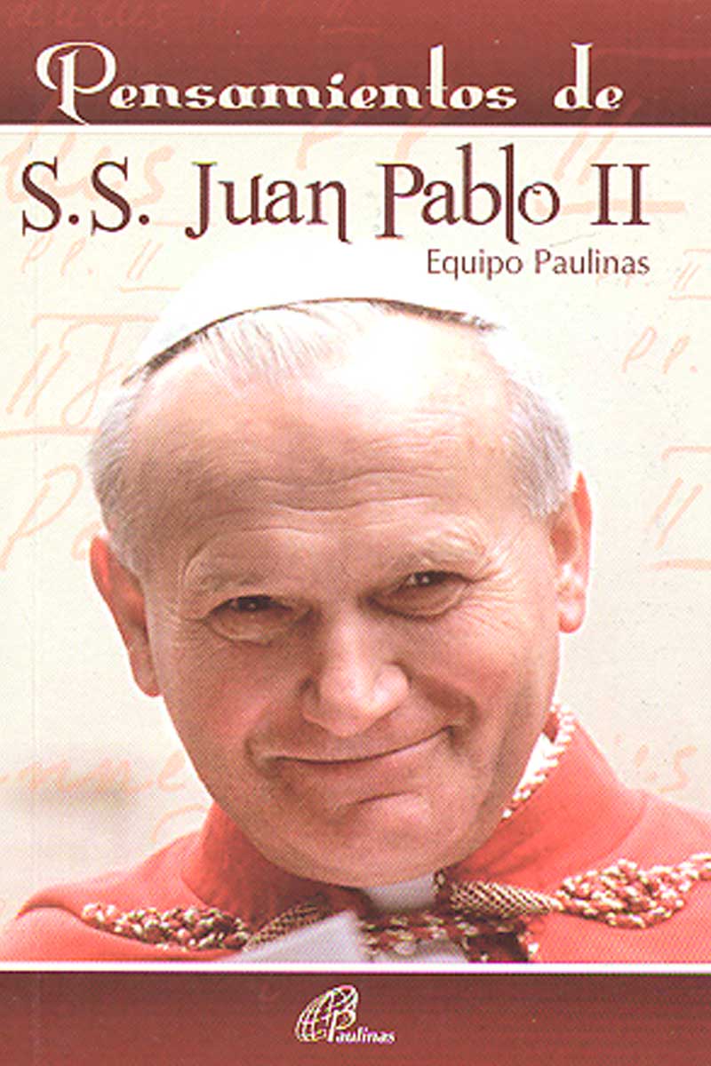 Pensamientos de S.S Juan Pablo ll