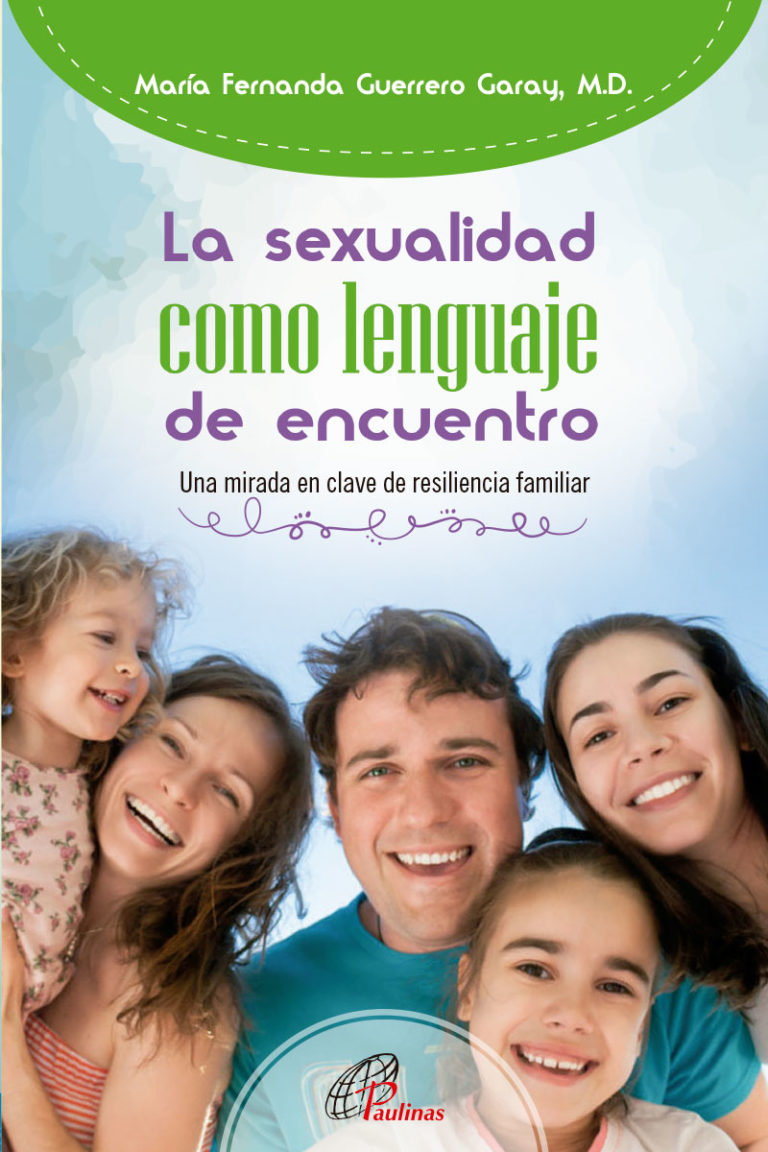 La Sexualidad Como Lenguaje De Encuentro Paulinas Colombia 8905